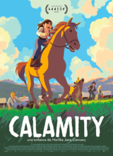 Affiche du film CALAMITY, UNE ENFANCE DE MARTHA JANE CANNARY