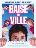 Affiche du filmBAISE-EN-VILLE