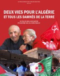 Affiche du filmDEUX VIES POUR L'ALGÉRIE ET POUR LES DAMNÉS DE LA TERRE